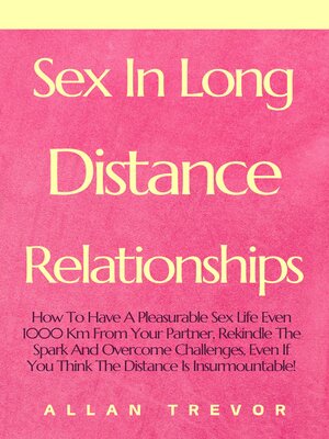 cover image of Sex In Long Distance Relationships